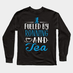 Fueled By Running and Tea Long Sleeve T-Shirt